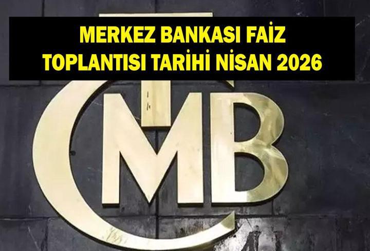 Merkez Bankası faiz toplantısı ne zaman? Nisan 2026 Merkez Bankası faiz toplantısı var mı? MB faiz kararı ne olur?