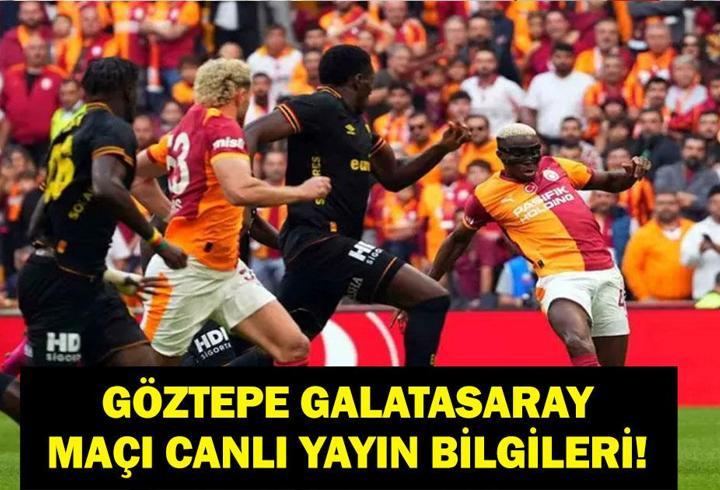 Göztepe Galatasaray Maçı Ne Zaman, Saat Kaçta, Hangi Kanalda? Süper Lig Göztepe – Galatasaray Erteleme Maçı Canlı Yayın Bilgileri
