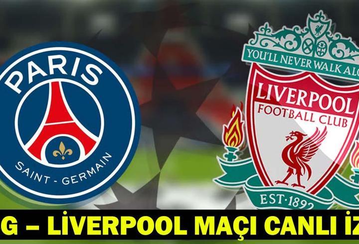 PSG – LİVERPOOL MAÇI CANLI İZLE | PSG – Liverpool Şampiyonlar Ligi Çeyrek Final Maçı Hangi Kanalda, Saat Kaçta?