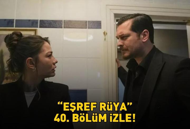 EŞREF RÜYA 40. BÖLÜM İZLE FULL HD TEK PARÇA | Kanal D Çağatay Ulusoy ve Demet Özdemir’li Eşref Rüya 40. bölüm izleme ekranı!