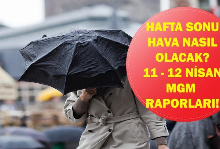 Hafta Sonu Hava Durumu Nasıl Olacak? İstanbul, Ankara, İzmir’de Hafta Sonu Hava Nasıl Olacak? 11–12 Nisan Tahminleri