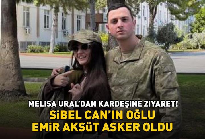 Asker oldu! Sibel Can'ın oğlu Emir Aksüt'e bakın! Melisa Ural'dan kardeşine ziyaret