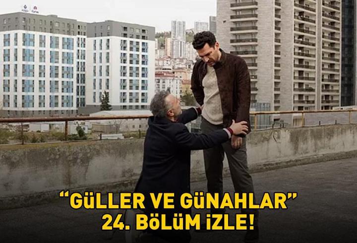 GÜLLER VE GÜNAHLAR 24. BÖLÜM İZLE FULL HD KANAL D | Murat Yıldırım ve Cemre Baysel'li Güller ve Günahlar 24. bölüm izleme ekranı