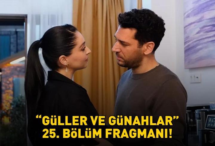 GÜLLER VE GÜNAHLAR 25. BÖLÜM FRAGMANI İZLE KANAL D | Murat Yıldırım ve Cemre Baysel'li Güller ve Günahlar 25. bölüm fragmanı yayınlandı mı?