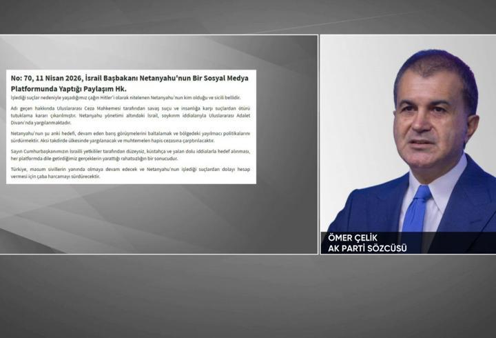 SON DAKİKA! AK Parti Sözcüsü Ömer Çelik'ten Netanyahu'ya tepki