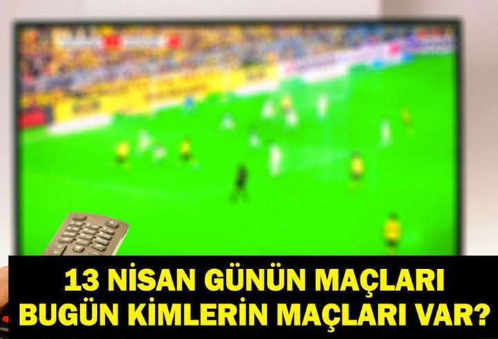 GÜNÜN MAÇLARI 13 NİSAN: Bugün Kimin Maçı Var? Anadolu Efes Fenerbahçe Beko Maçı Saat Kaçta, Hangi Kanalda? İşte 13 Nisan Günün Maçları Listesi...