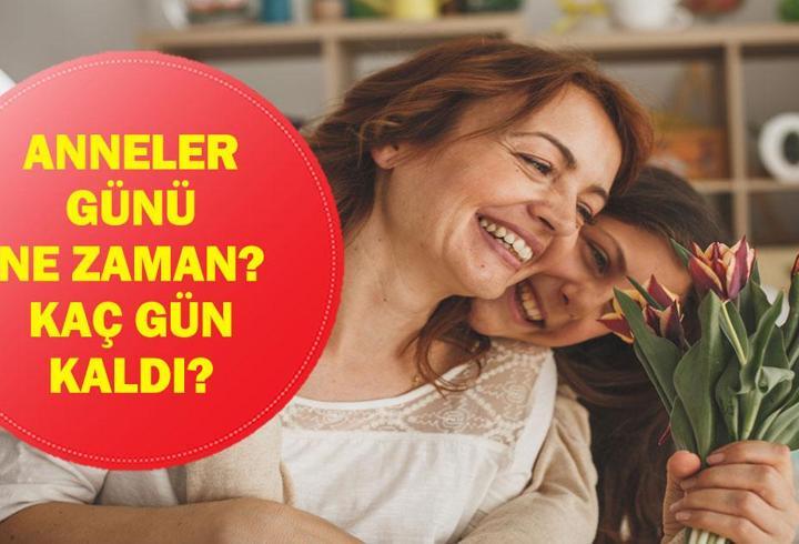 2026 ANNELER GÜNÜ NE ZAMAN? Anneler Günü'ne Kaç Gün Kaldı? Neden Farklı Tarihlerde Kutlanır?