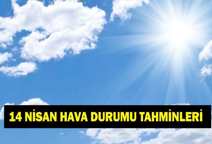 14 Nisan il il hava durumu tahminleri 2026: 14 Nisan'da havalar nasıl olacak? Yağmur, kar var mı? Meteoroloji duyurdu: Sıcaklıklar yükseliyor
