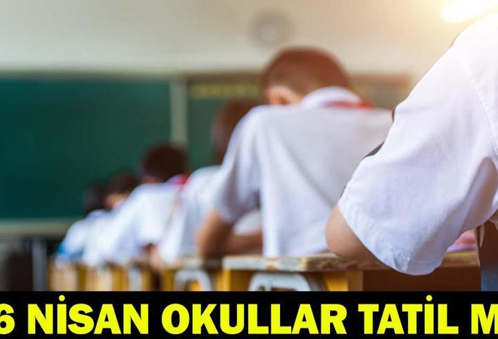16 NİSAN OKULLAR TATİL Mİ? İstanbul, Ankara, İzmir’de Yarın Okul Var Mı? Valilik, MEB Açıklaması Son Dakika! Şanlıurfa Siverek Okul Saldırısı Gelişmeleri