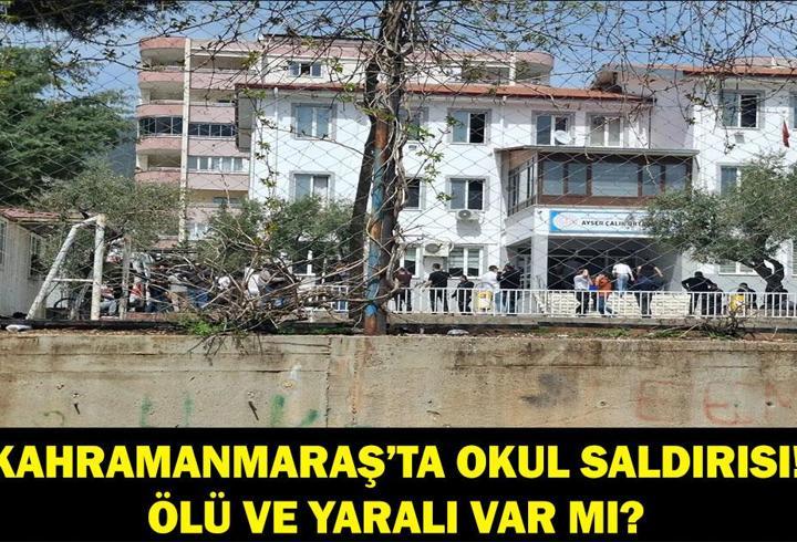 KAHRAMANMARAŞ OKUL SALDIRISI SON DAKİKA: Maraş Okul Saldırısında Ölü ve Yaralı Var Mı? Hangi Okula Saldırı Yapıldı? Vali Ünlüer Son Durumu Açıkladı!