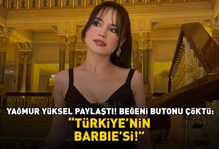 Yağmur Yüksel sanal medyayı salladı! Beğeni butonu çöktü: 'Türkiye'nin Barbie'si'
