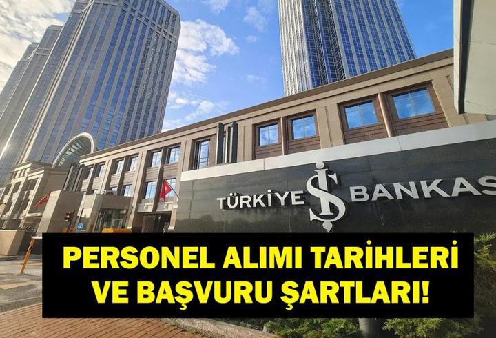 İŞ BANKASI PERSONEL ALIMI BAŞVURUSU 2026: İş Bankası Başvuru Şartları Neler? Hangi il ve İlçelerde Alım Yapılacak?
