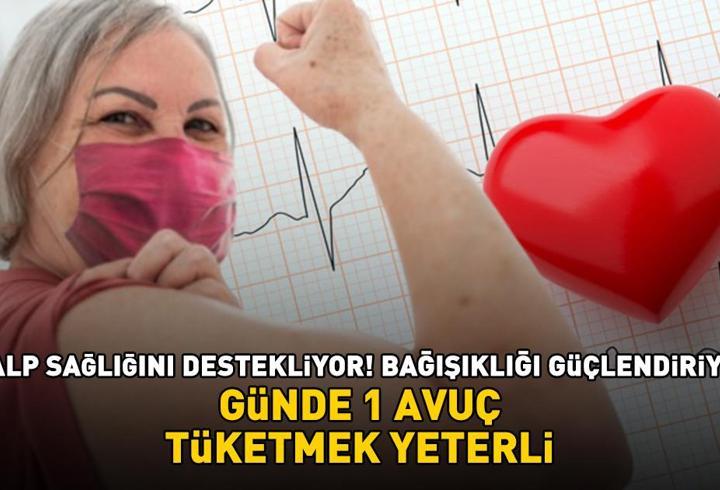 Güçlü antioksidan kaynağı! Günde 1 avuç tüketmek yetiyor: Kalp sağlığını destekliyor, bağışıklığı güçlendiriyor