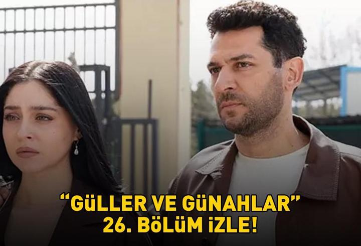 GÜLLER VE GÜNAHLAR 26. BÖLÜM İZLE FULL HD KANAL D | Murat Yıldırım ve Cemre Baysel'li Güller ve Günahlar 26. bölüm izleme ekranı
