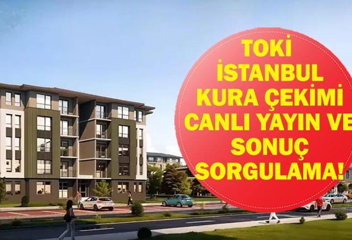 TOKİ İSTANBUL KURA ÇEKİMİ CANLI İZLE: TOKİ İstanbul Kurasında Son Gün! İşte Canlı Yayın ve Sonuç Sorgulama Ekranı!