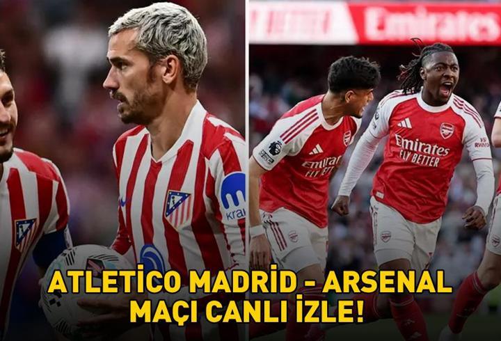 ATLETİCO MADRİD - ARSENAL MAÇI CANLI İZLE TRT 1 ŞİFRESİZ | Atletico Madrid-Arsenal maçı ne zaman, saat kaçta? Canlı yayın bilgileri!
