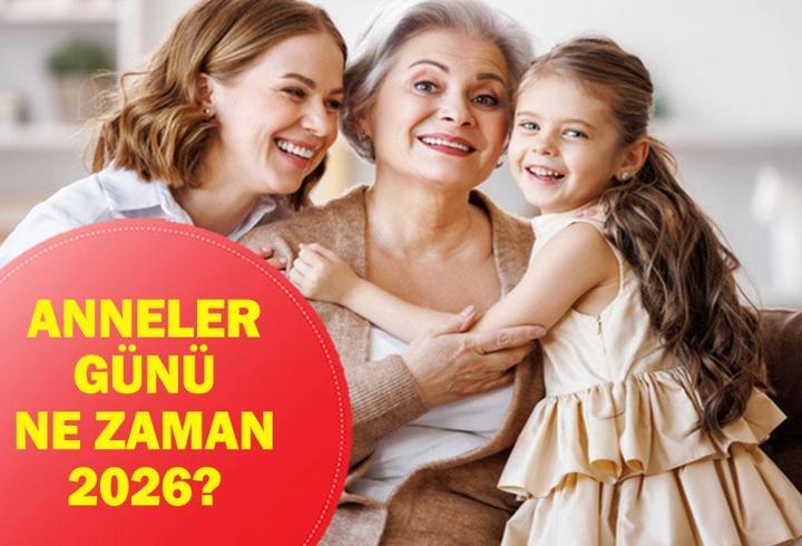 ANNELER GÜNÜ NE ZAMAN 2026: Anneler Günü Tarihi Ne? İşte Anneler Günü Anlam ve Önemi