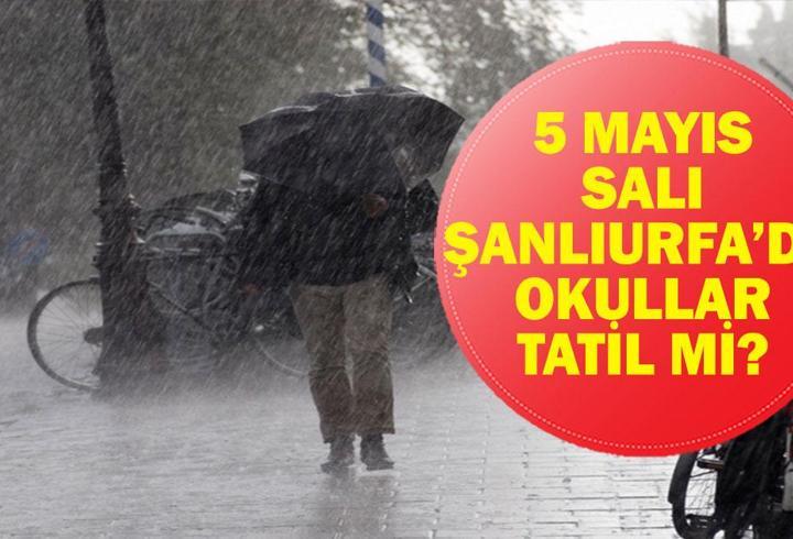 5 MAYIS ŞANLIURFA'DA OKULLAR TATİL Mİ? Yarın Şanlıurfa'da Okullar Tatil Mi, Okul Var Mı? Şanlıurfa Valiliği Okul Açıklaması!