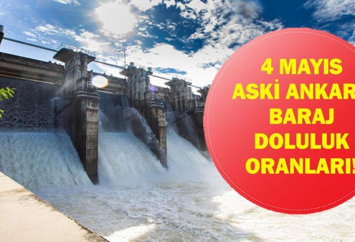 4 MAYIS ANKARA BARAJ DOLULUK ORANI: ASKİ Baraj Doluluk Seviyesi Ne Durumda? Çamlıdere ve Kurtboğazı Barajı Doluluk Oranı yüzde Kaç?
