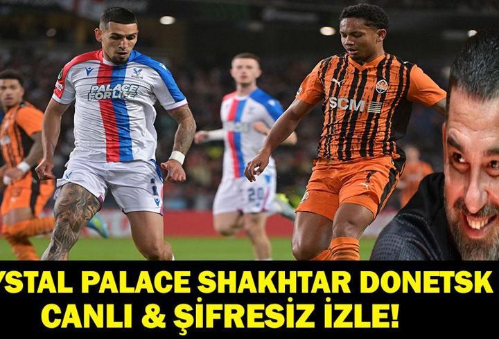CRYSTAL PALACE-SHAKHTAR DONETSK MAÇ KADROSU: UEFA Avrupa Ligi Yarı Final Crystal Palace-Shakhtar Donetsk Maçı Saat Kaçta, Hangi Kanalda, Şifresiz Mi? Arda Turan Şampiyonluk Yolunda!