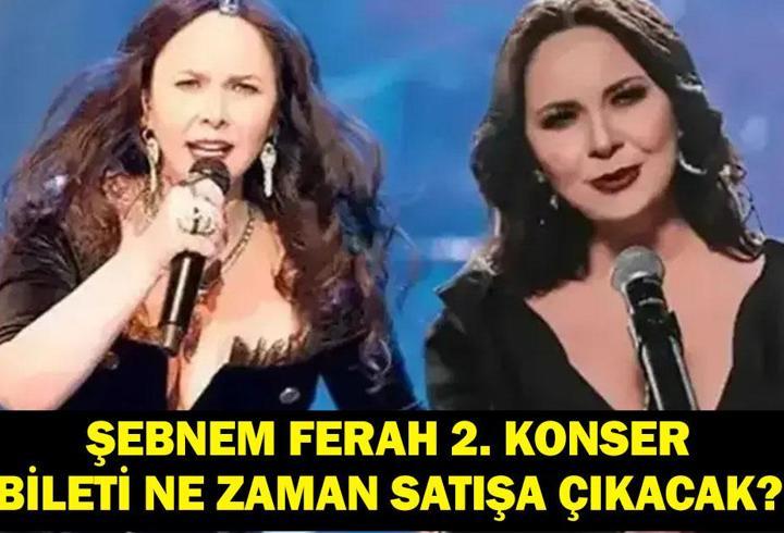 ŞEBNEM FERAH 2. KONSER TARİHİ: Biletler 12 Dakikada Tükenmişti! Şebnem Ferah 2. Konser Ne Zaman? Biletler Ne Zaman Satışa Çıkacak? Şebnem Ferah Konser Bileti Fiyatları Ne?