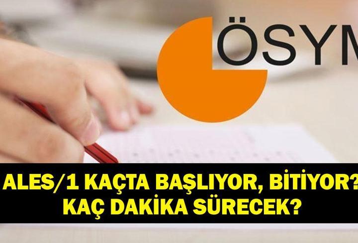 ALES/1 SAAT KAÇTA BAŞLIYOR, KAÇTA BİTİYOR? ALES Giriş Belgesi Nasıl Alınır, Sonuçları Ne Zaman Açıklanacak?
