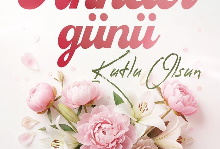 Başkan Büyükkılıç’tan Anneler Günü mesajı