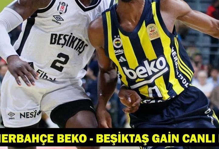 FENERBAHÇE BEKO - BEŞİKTAŞ GAİN MAÇI HANGİ KANALDA, SAAT KAÇTA? Potada derbi heyecanı İstanbul’da yaşanacak!