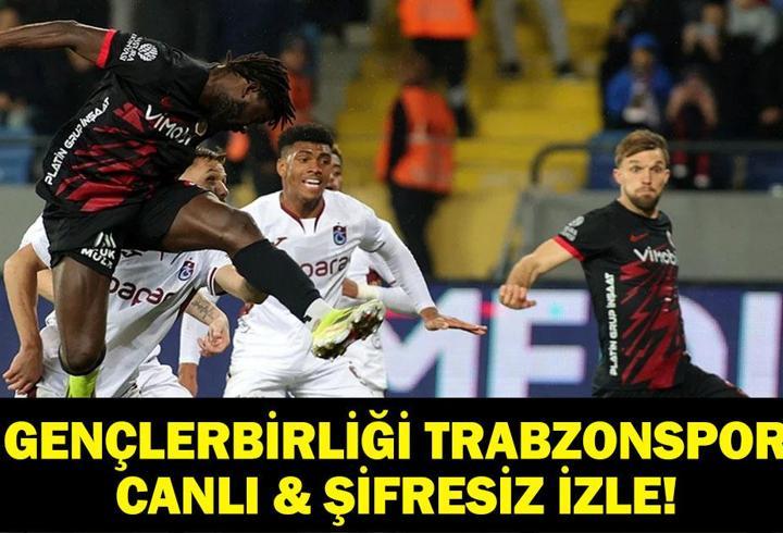 GENÇLERBİRLİĞİ TRABZON CANLI İZLE: Ziraat Türkiye Kupası Gençlerbirliği Trabzonspor Maçı Şifresiz İzle!
