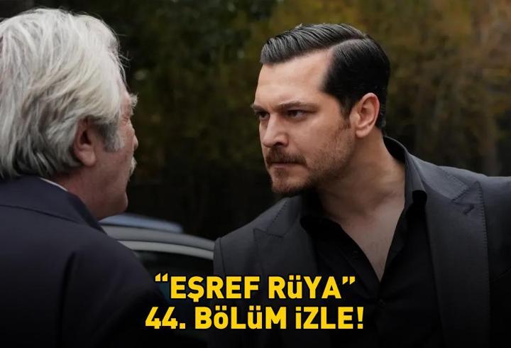EŞREF RÜYA 44. BÖLÜM İZLE FULL HD TEK PARÇA | Kanal D Çağatay Ulusoy ve Demet Özdemir’li Eşref Rüya 44. bölüm izleme ekranı!