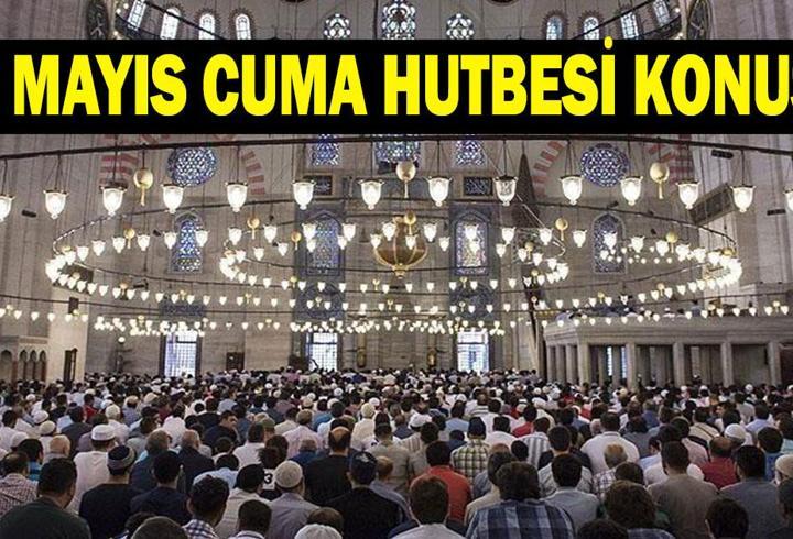 CUMA HUTBESİ 15 MAYIS! Cuma Hutbesi konusu ve PDF metni: 'Toplumsal Sorumluluklarımız'