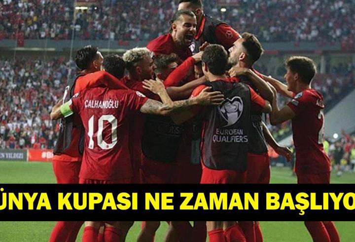 DÜNYA KUPASI NE ZAMAN BAŞLIYOR? Milli Maç Türkiye Dünya Kupası Maçları Ne Zaman? İşte Maç Takvimi...