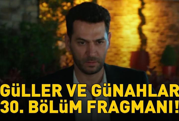 GÜLLER VE GÜNAHLAR 30. BÖLÜM FRAGMANI İZLE KANAL D | Murat Yıldırım ve Cemre Baysel'li Güller ve Günahlar 30. bölüm fragmanı yayınlandı mı?