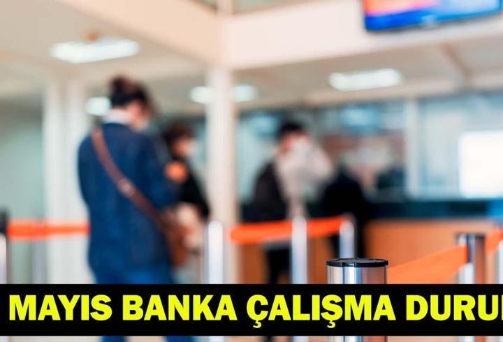 25 MAYIS'TA BANKALAR AÇIK MI? Pazartesi günü bankalar çalışıyor mu? İdari izinde bankaların çalışma durumu