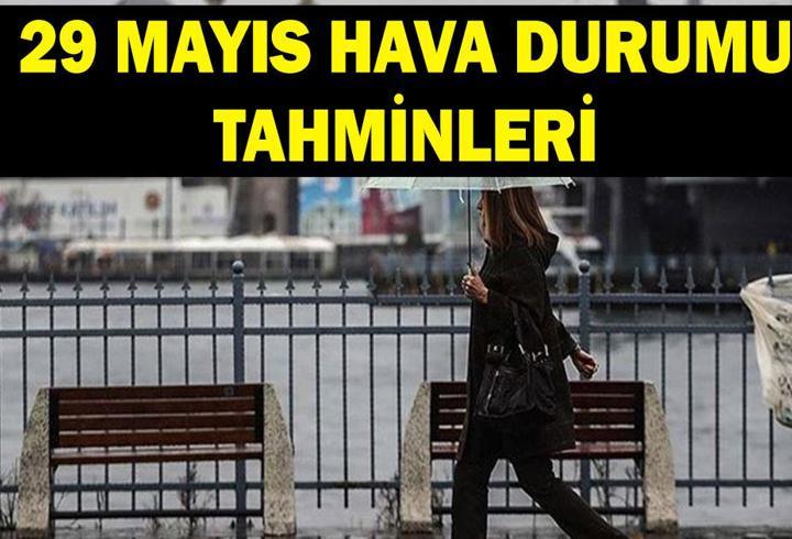 Havalar nasıl olacak? 29 Mayıs hava durumu tahminleri: Meteoroloji'den Ankara, İstanbul ve birçok ile yağış uyarısı!