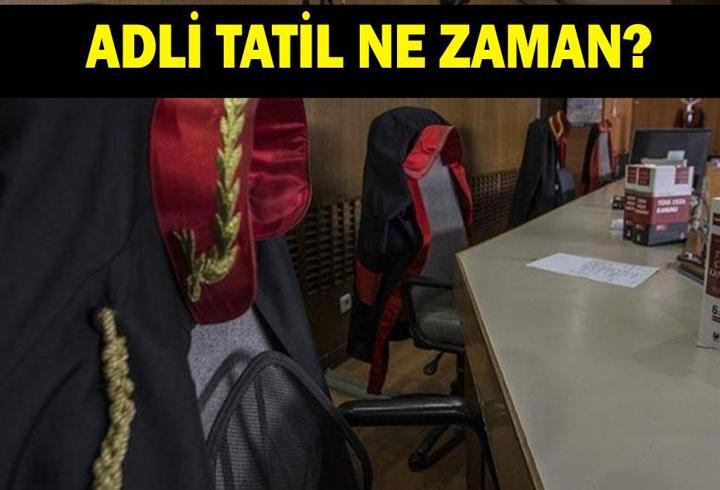 ADLİ TATİL NE ZAMAN? Adli tatile kaç gün kaldı? Mahkemeler ne zaman kapanacak?