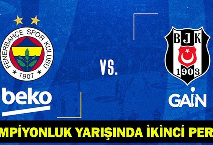 ŞAMPİYONLUK YARIŞINDA İKİNCİ PERDE! Fenerbahçe Beko - Beşiktaş GAİN maçı hangi kanalda, ne zaman, saat kaçta?