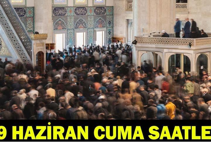 19 HAZİRAN CUMA NAMAZI SAATLERİ: Cuma Namazı Saat Kaçta Kılınacak? İstanbul, Ankara, İzmir Namaz Vakitleri