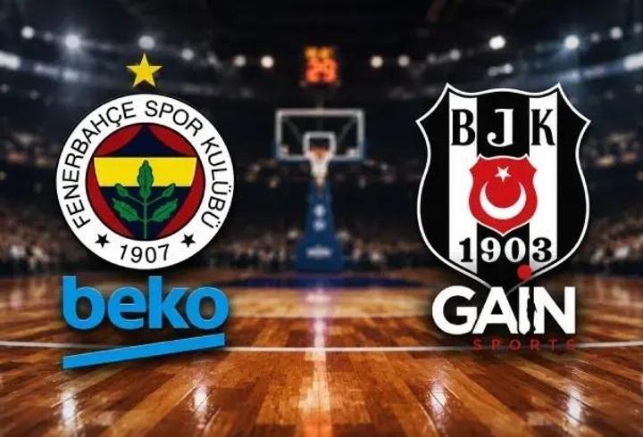 Beşiktaş GAİN - Fenerbahçe Beko Maçı Ne Zaman, Saat Kaçta Hangi Kanalda? Beşiktaş GAİN – Fenerbahçe Beko Final Serisi 4. Maç!