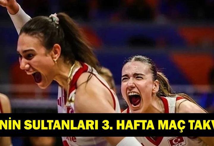 FİLENİN SULTANLARI VNL 3. HAFTA MAÇ TAKVİMİ: Türkiye Voleybol Milli Takımının Rakipleri Kimler? İşte VNL İşte Maç Programı