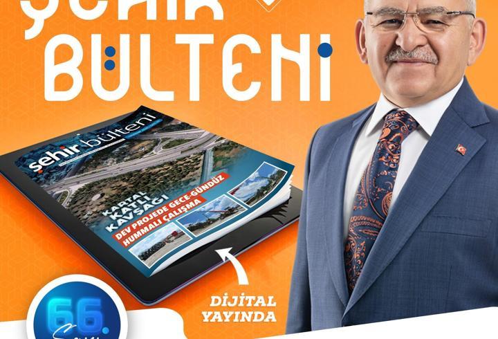 Şehir Bülteni’nin 66’ncı sayısı yayımlandı
