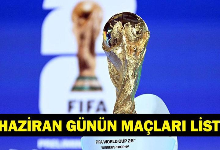 GÜNÜN MAÇLARI 25 HAZİRAN 2026: Bugün Kimlerin Maçlar Var? Bugünkü Dünya Kupası Maçları Neler? İşte 25 Haziran Günün Maçları...