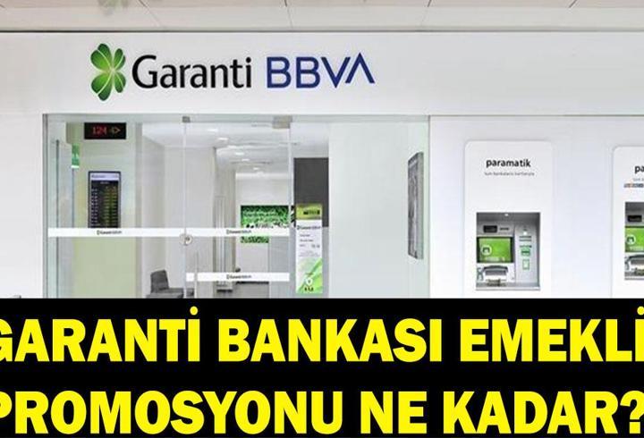 HAZİRAN AYI GARANTİ EMEKLİ PROMOSYON TUTARI: Garanti Bankası emeklilere ne kadar promosyon ödüyor?