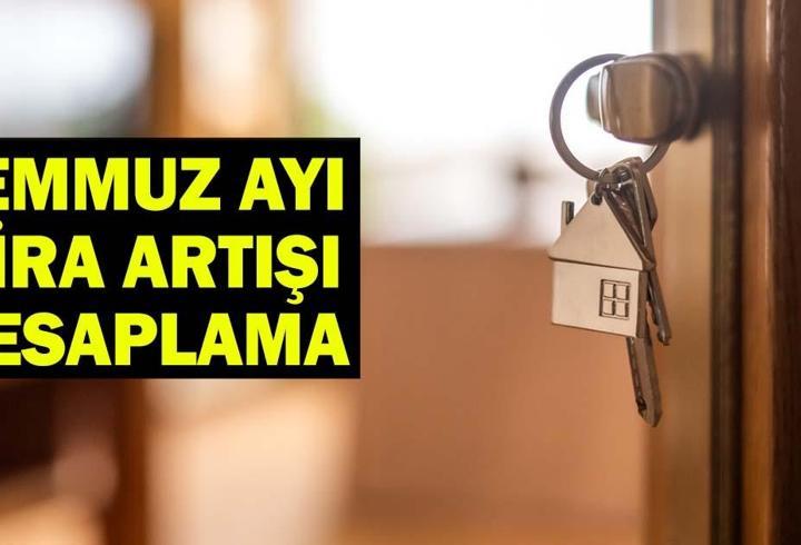 TEMMUZ KİRA ARTIŞ ORANI 2026 | Temmuz Kira Zammı Ne Kadar Oldu? Temmuz TEFE TÜFE Kira Artışı Hesaplama