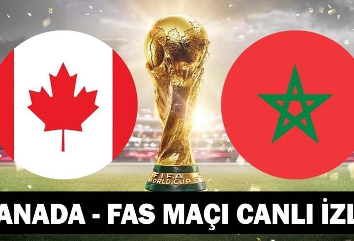 KANADA - FAS MAÇI TRT1 CANLI İZLE | Kanada - Fas maçı ne zaman, saat kaçta? 2026 Dünya Kupası son 16 turu