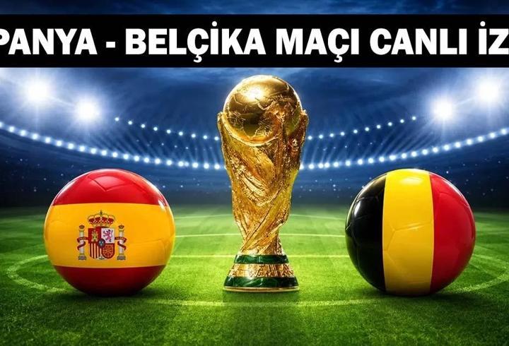 İSPANYA - BELÇİKA MAÇI TRT1 CANLI İZLE | İspanya - Belçika Maçı Saat Kaçta? İspanya – Belçika Kadrosu- Muhtemel 11'ler: Dünya Kupası Çeyrek Final Maçı