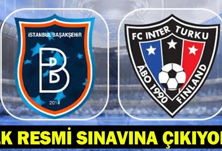 BAŞAKŞEHİR - INTER TURKU MAÇI HANGİ KANALDA, ŞİFRESİZ Mİ? Başakşehir UEFA Konferans Ligi maçı ne zaman, saat kaçta? Başakşehir muhtemel 11’ler…