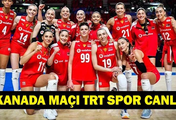 TÜRKİYE KANADA VOLEYBOL MAÇI CANLI İZLE: VNL Filenin Sultanları Kanada Maçı TRT Spor Canlı Yayında! İşte Maç Yayını
