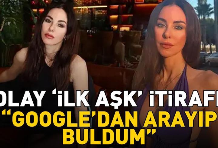 Defne Samyeli'den olay 'ilk aşk' itirafı: "GOOGLE'DAN ARAYIP BULDUM"