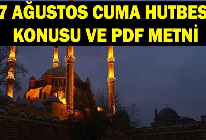 7 AĞUSTOS CUMA HUTBESİ KONUSU VE PDF METNİ: Diyanet Cuma Hutbesi yayınlandı: Kardeşlik